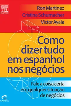 Capa do livro Como Dizer Tudo em Espanhol nos Negócios