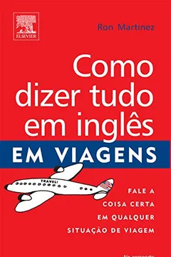 Livro Como Dizer Tudo em Inglês em Viagens - Resumo, Resenha, PDF, etc.