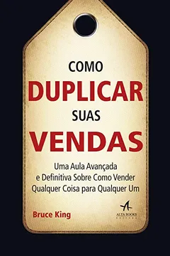 Livro Como Duplicar Suas Vendas - Resumo, Resenha, PDF, etc.