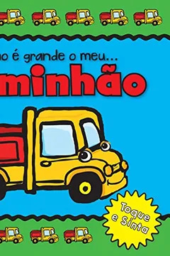 Capa do livro Como é Grande o Meu...Caminhão