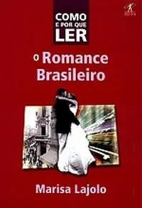 Livro Como E Por Que Ler O Romance Brasileiro - Resumo, Resenha, PDF, etc.
