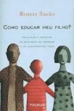 Livro Como Educar Meu Filho? - Resumo, Resenha, PDF, etc.