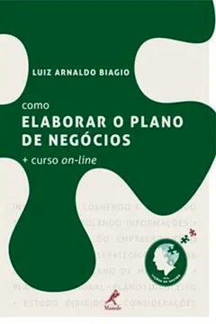 Capa do livro Como Elaborar o Plano de Negócios (+ Curso On-line) - Série Lições de Gestão
