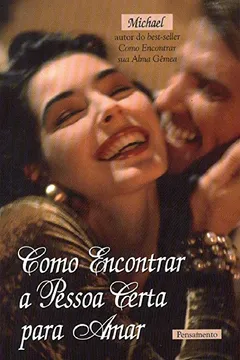 Livro Como Encontrar a Pessoa Certa Para Amar - Resumo, Resenha, PDF, etc.