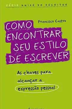 Livro Como Encontrar Seu Estilo de Escrever - Resumo, Resenha, PDF, etc.