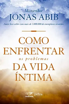 Livro Como Enfrentar os Problemas da Vida Íntima - Resumo, Resenha, PDF, etc.