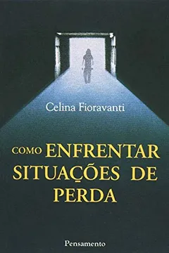 Livro Como Enfrentar Situações de Perda - Resumo, Resenha, PDF, etc.