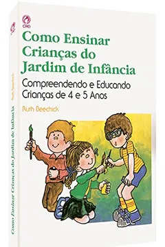 Livro Como Ensinar Criancas Do Jardim De Infancia - Resumo, Resenha, PDF, etc.
