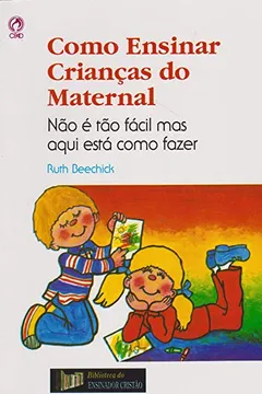 Livro Como Ensinar Crianças do Maternal - Resumo, Resenha, PDF, etc.