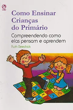 Livro Como Ensinar Crianças do Primário - Resumo, Resenha, PDF, etc.