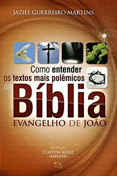 Capa do livro Como Entender os Textos Mais Polêmicos da Bíblia. Evangelho de João