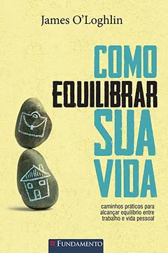 Livro Como Equilibrar Sua Vida - Resumo, Resenha, PDF, etc.