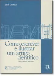 Livro Como Escrever e Ilustrar um Artigo Cientifico - Resumo, Resenha, PDF, etc.