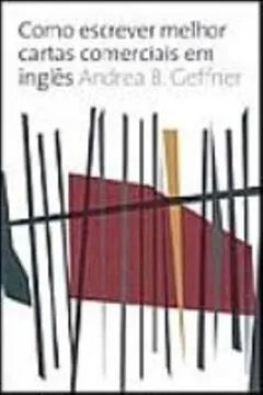 Livro Como Escrever Melhor Cartas Comerciais em Inglês - Resumo, Resenha, PDF, etc.