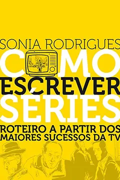 Livro Como Escrever Séries - Resumo, Resenha, PDF, etc.