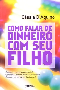 Livro Como Falar de Dinheiro com Seu Filho - Resumo, Resenha, PDF, etc.