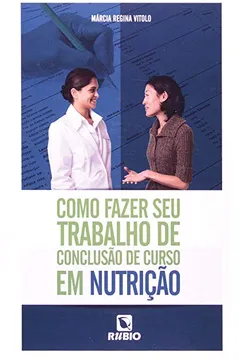 Livro Como Fazer Seu Trabalho de Conclusão de Curso em Nutrição - Resumo, Resenha, PDF, etc.