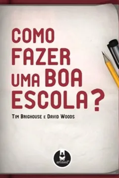 Livro Como Fazer Uma Boa Escola? - Resumo, Resenha, PDF, etc.