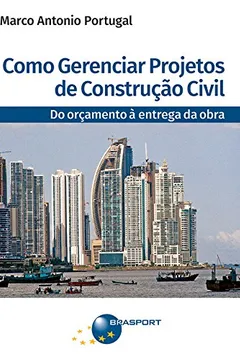 Livro Como Gerenciar Projetos de Construção Civil - Resumo, Resenha, PDF, etc.