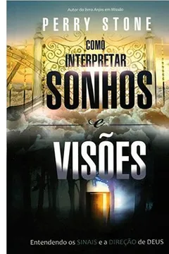 Livro Como Interpretar Sonhos e Visões - Resumo, Resenha, PDF, etc.