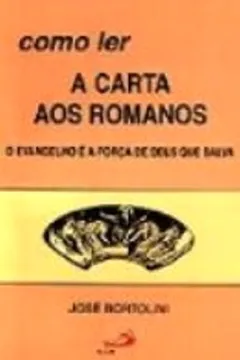 Livro Como Ler A Carta Aos Romanos - Resumo, Resenha, PDF, etc.