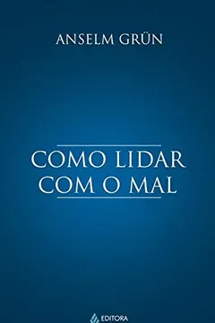 Livro Como Lidar com o Mal - Resumo, Resenha, PDF, etc.