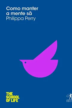 Livro Como Manter A Mente Sã - Coleção The School of Life - Resumo, Resenha, PDF, etc.