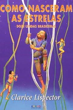 Livro Como Nasceram as Estrelas. Doze Lendas Brasileiras - Resumo, Resenha, PDF, etc.