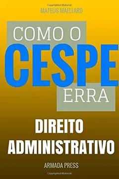 Livro Como O Cespe Erra: Direito Administrativo - Resumo, Resenha, PDF, etc.