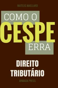 Livro Como O Cespe Erra: Direito Tributario - Resumo, Resenha, PDF, etc.