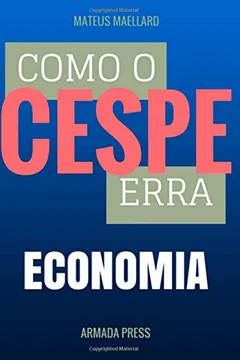 Livro Como O Cespe Erra: Economia - Resumo, Resenha, PDF, etc.