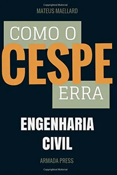 Livro Como O Cespe Erra: Engenharia Civil - Resumo, Resenha, PDF, etc.
