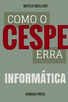 Livro Como O Cespe Erra: Informatica - Resumo, Resenha, PDF, etc.