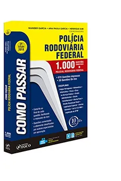 Livro Como Passar em Concursos da Policia Rodoviária Federal. 1.000 Questões Comentadas. 2018 - Resumo, Resenha, PDF, etc.