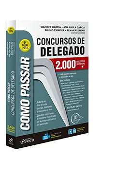 Livro Como Passar em Concursos de Delegado. 2.000 Questões Comentadas - Resumo, Resenha, PDF, etc.