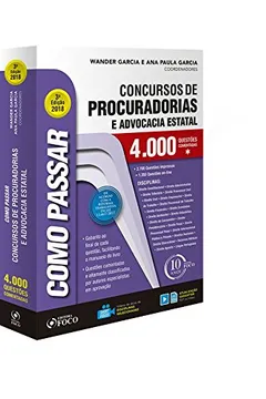 Livro Como Passar em Concursos de Procuradorias e Advocacia Estatal. 4.000 Questões - Resumo, Resenha, PDF, etc.