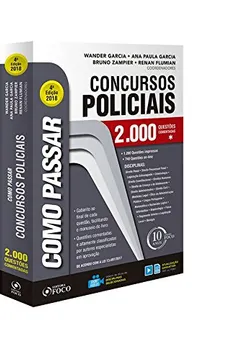 Livro Como Passar em Concursos Policiais. 2.000 Questões Comentadas - Resumo, Resenha, PDF, etc.