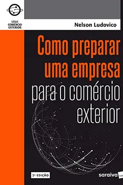 Livro Como Preparar Uma Empresa Para o Comércio Exterior - Resumo, Resenha, PDF, etc.