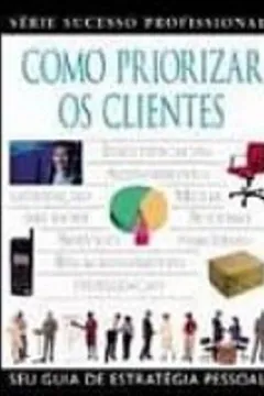 Livro Como Priorizar Os Clientes - Resumo, Resenha, PDF, etc.