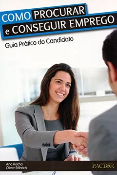 Livro Como Procurar E Conseguir Emprego. Guia Prático Do Candidato - Resumo, Resenha, PDF, etc.