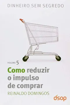 Livro Como Reduzir O Impulso De Comprar - Resumo, Resenha, PDF, etc.