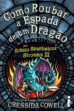 Livro Como Roubar a Espada de Um Dragão - Resumo, Resenha, PDF, etc.