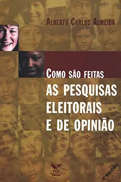 Livro Como São Feitas as Pesquisas Eleitorais e de Opinião - Resumo, Resenha, PDF, etc.