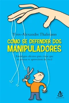 Livro Como Se Defender Dos Manipuladores - Resumo, Resenha, PDF, etc.