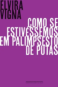 Livro Como Se Estivéssemos em Palimpsesto de Putas - Resumo, Resenha, PDF, etc.