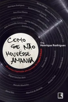 Livro Como Se não Houvesse Amanha - Resumo, Resenha, PDF, etc.