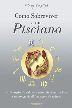 Livro Como Sobreviver a Um Pisciano - Resumo, Resenha, PDF, etc.