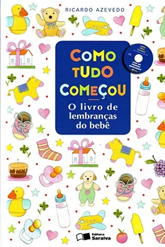 Livro Como Tudo Começou. O Livro de Lembranças do Bebê - Resumo, Resenha, PDF, etc.