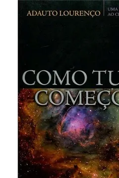 Livro Como Tudo Começou. Uma Introdução ao Criacionismo - Resumo, Resenha, PDF, etc.