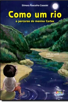 Capa do livro Como Um Rio. O Percurso do Menino Cortez